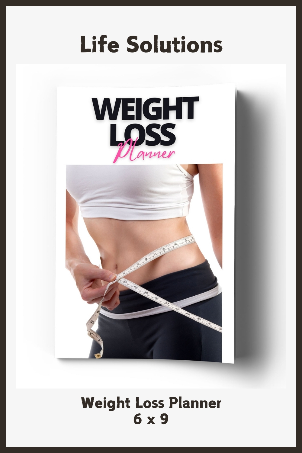 Weight Loss Planner 6 x 9