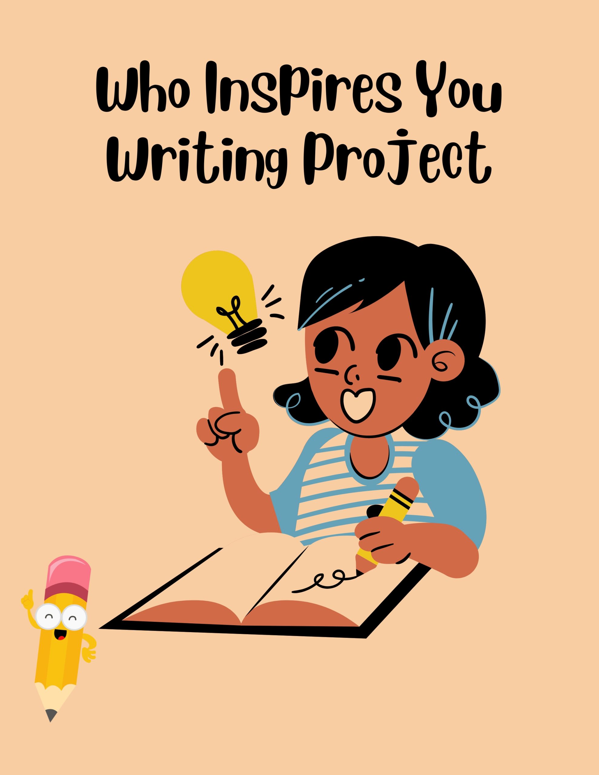 Who Inspires You Writing Project