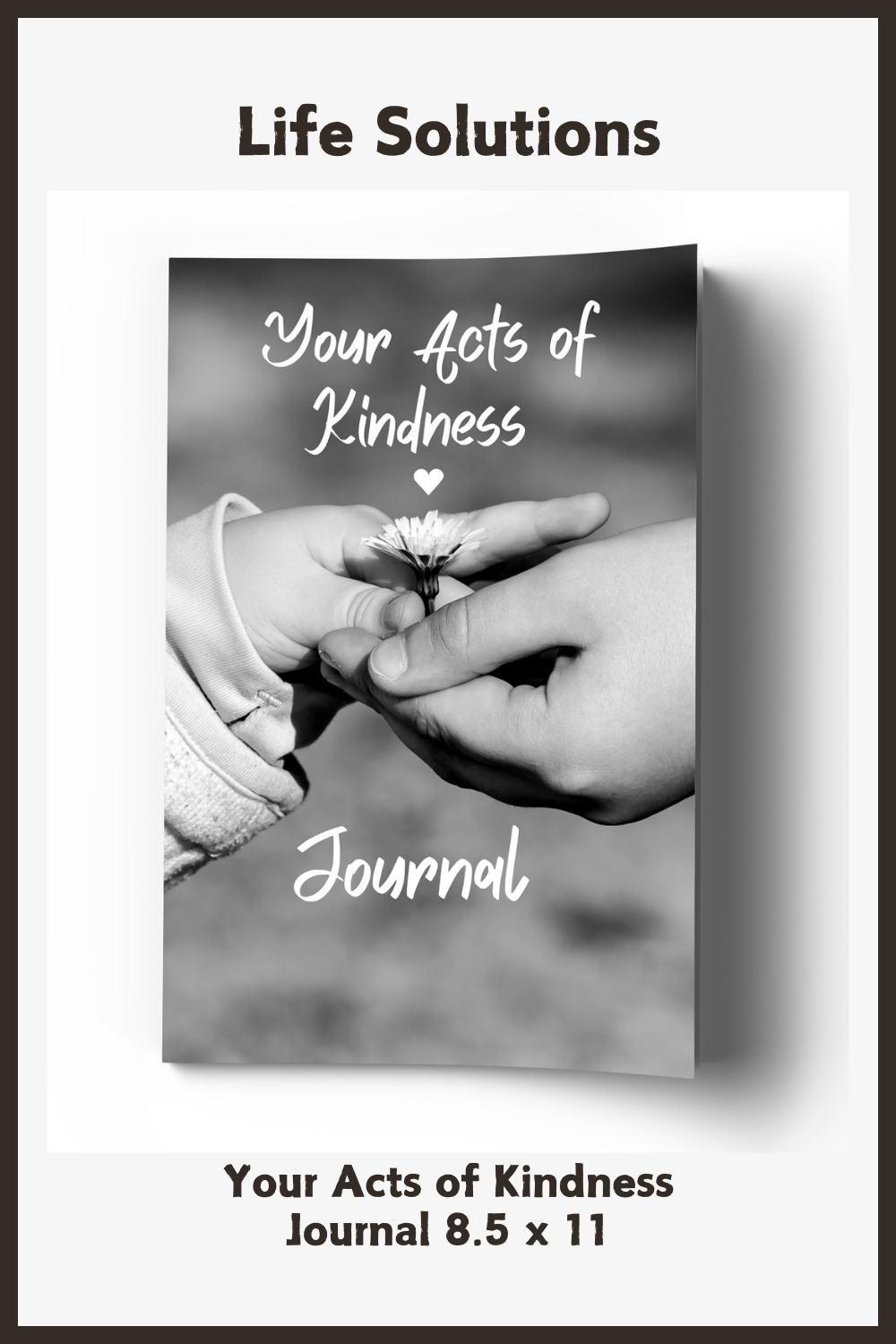 Your Acts of Kindness Journal 8.5 x 11