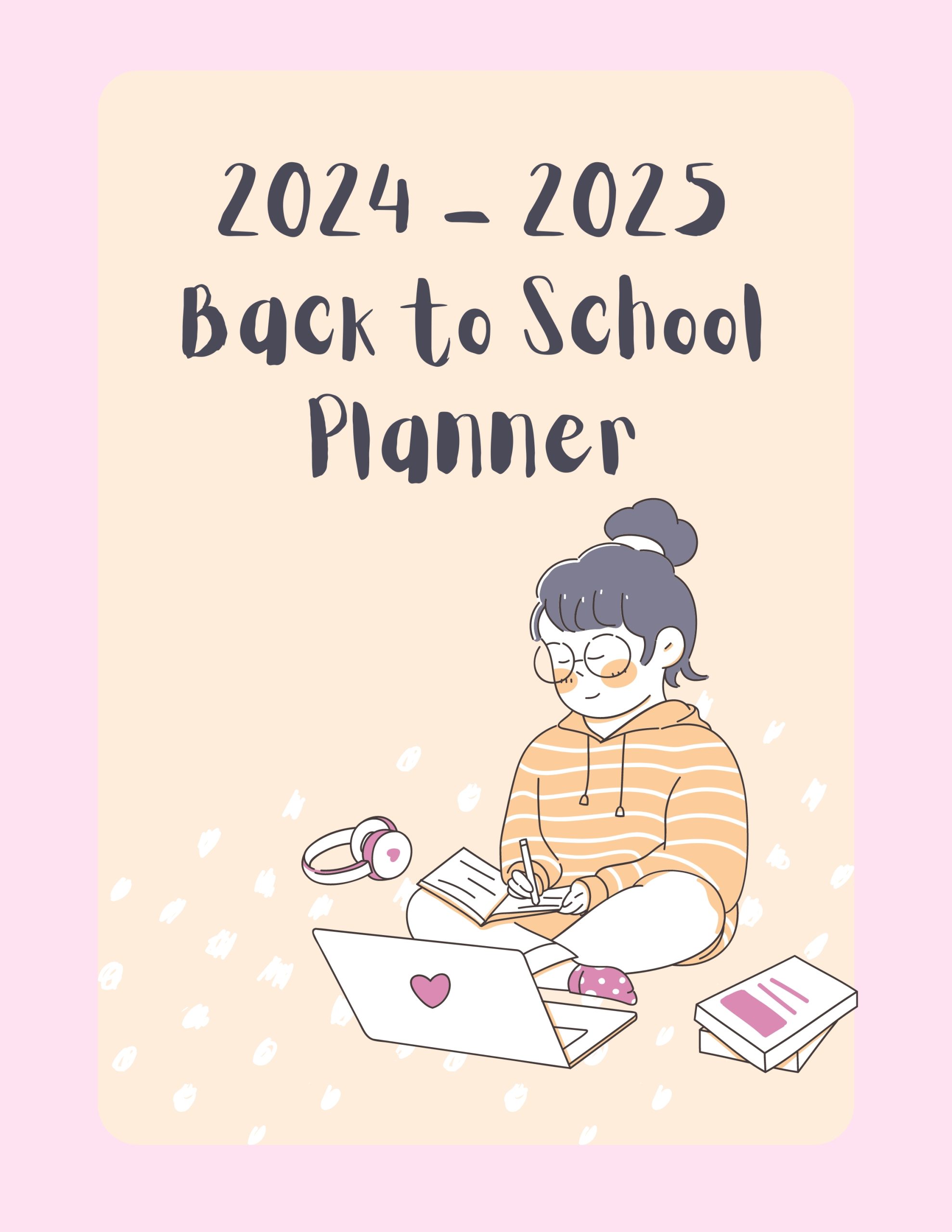 2024 – 2025 Back to School Planner Girls