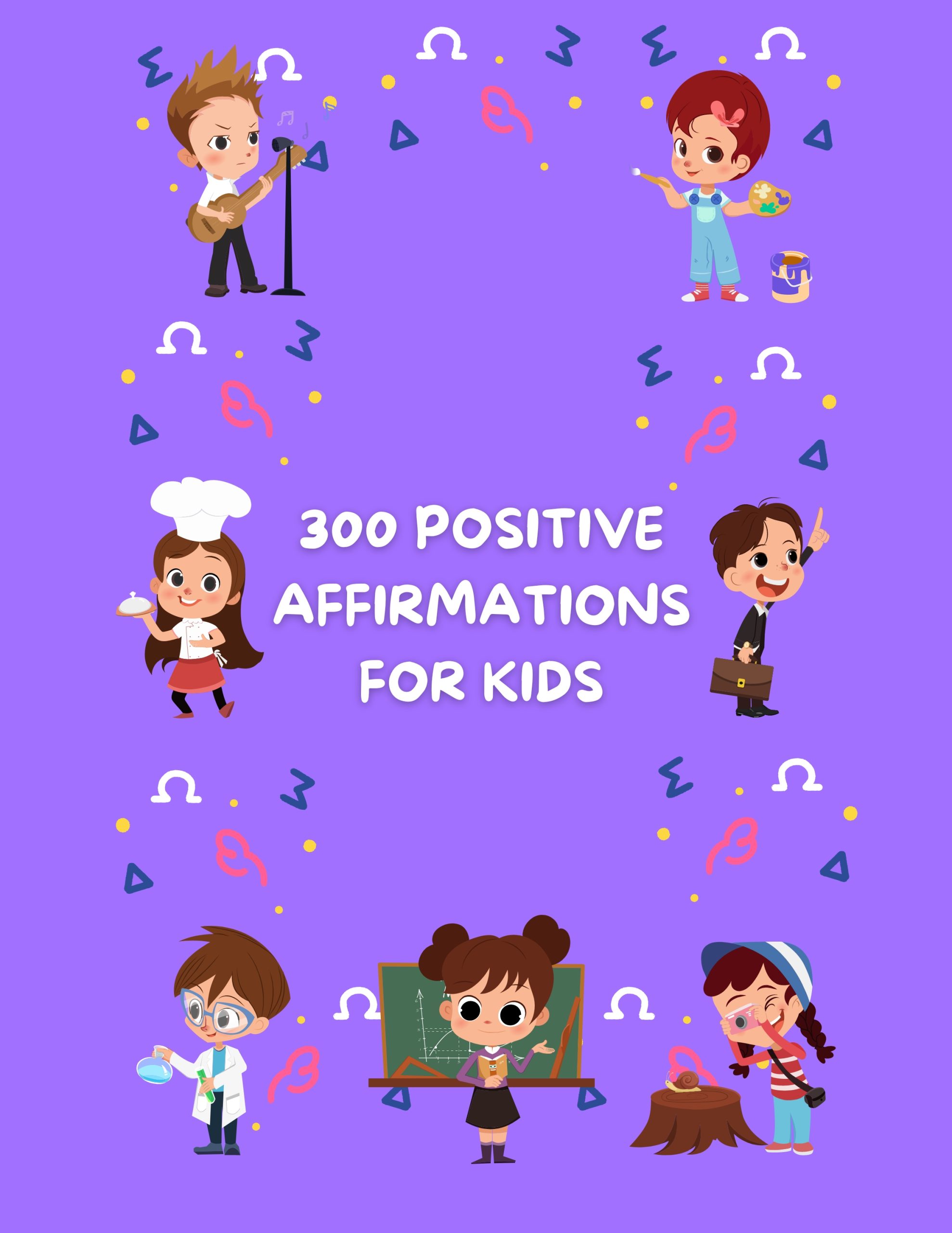 300 Positive Affirmations for Kids