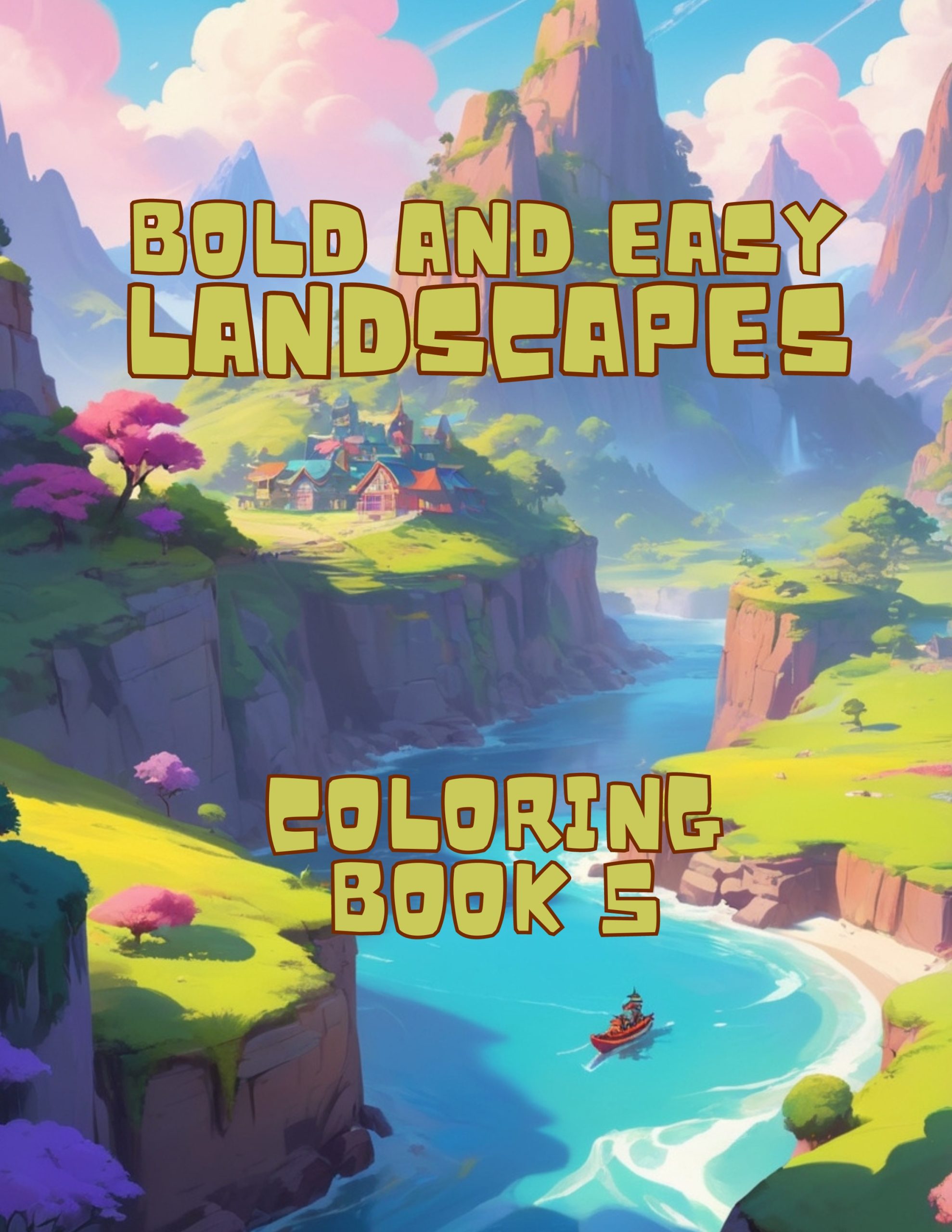 Bold and Easy Landscapes Coloring Book 5