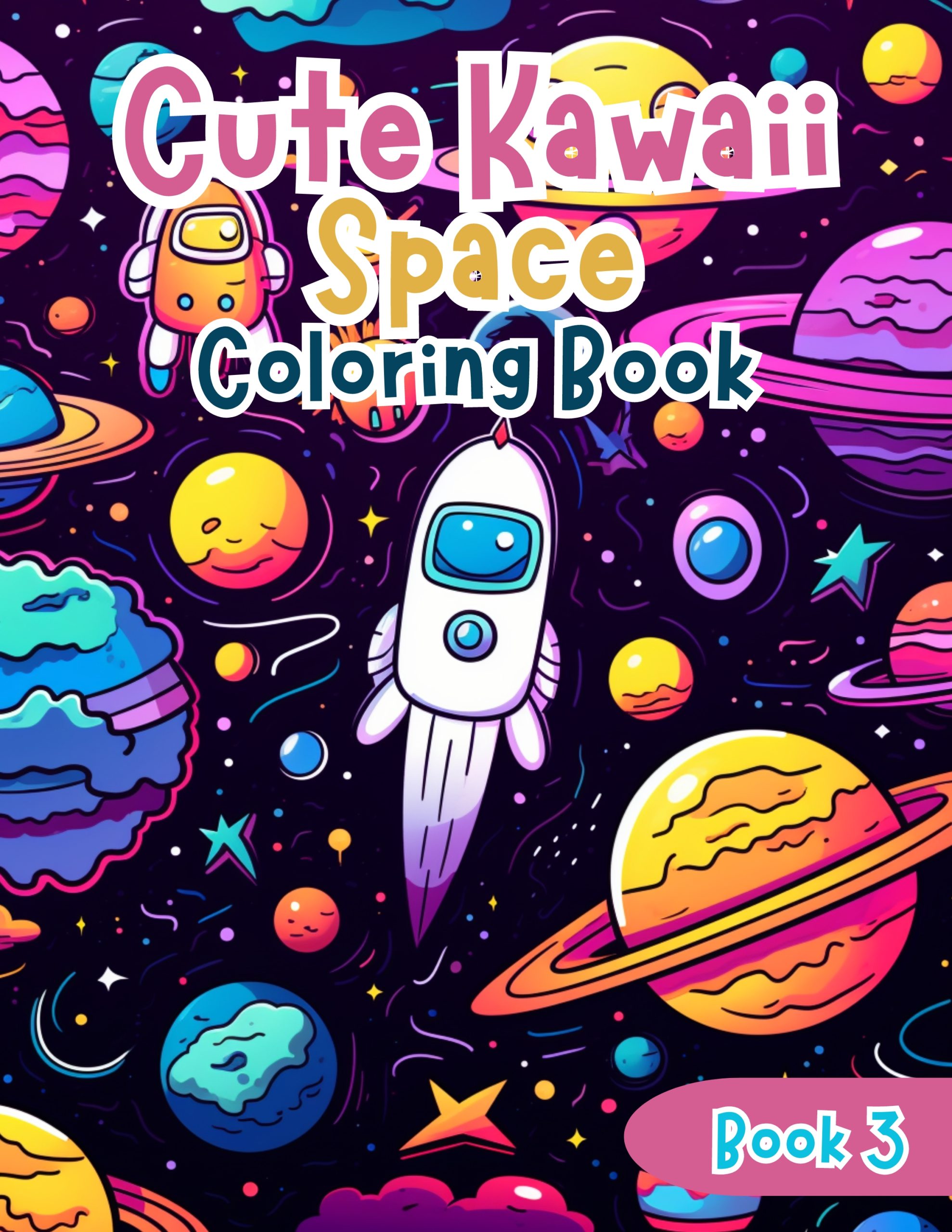 Cute Kawaii Space Coloring Book 3
