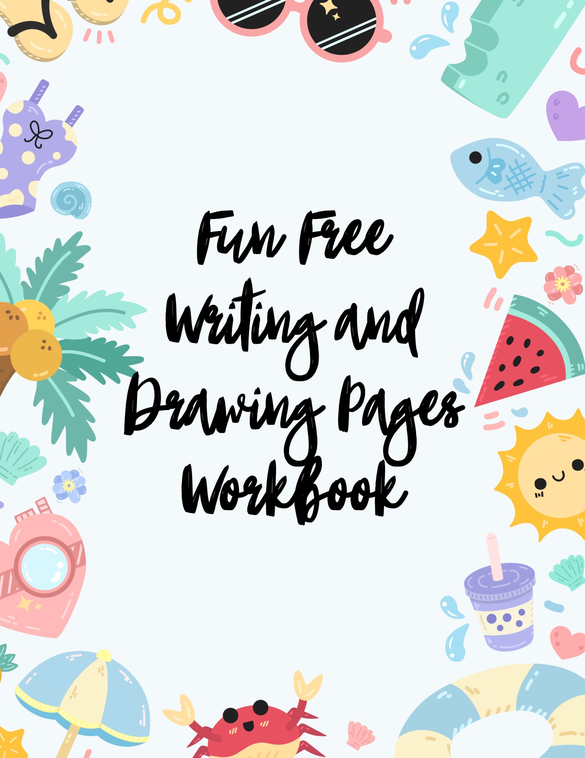 Fun Free Writing and Drawing Pages Workbook
