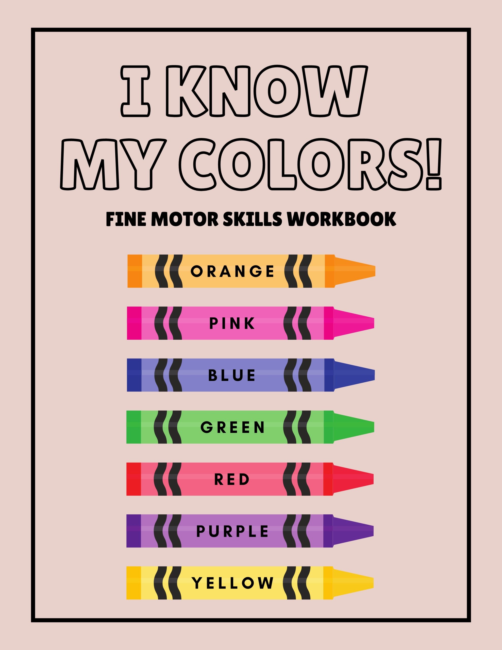 I know my Colors – Fine Motor Skills Workbook