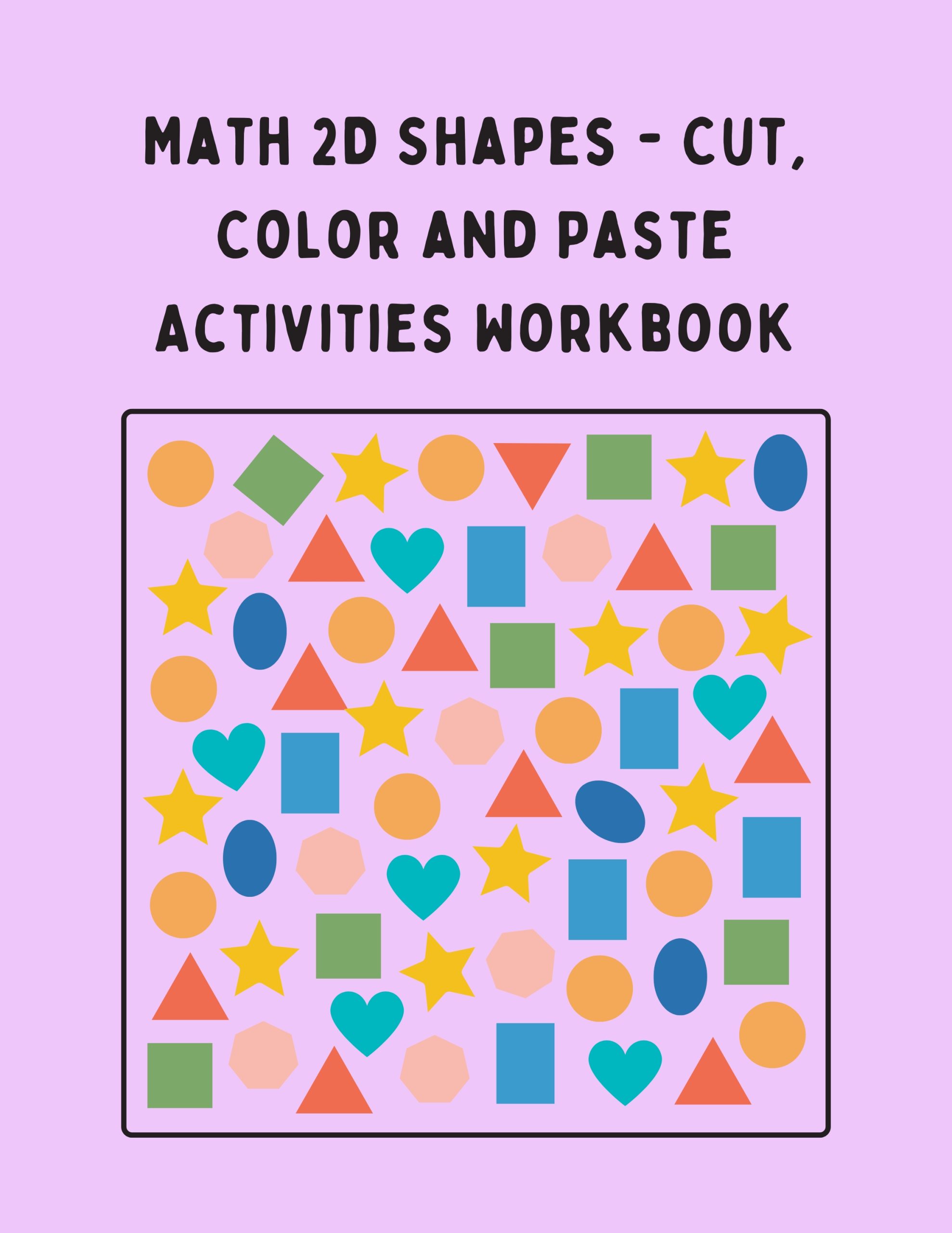 Math 2D Shapes – Cut, Color and Paste Activities Workbook