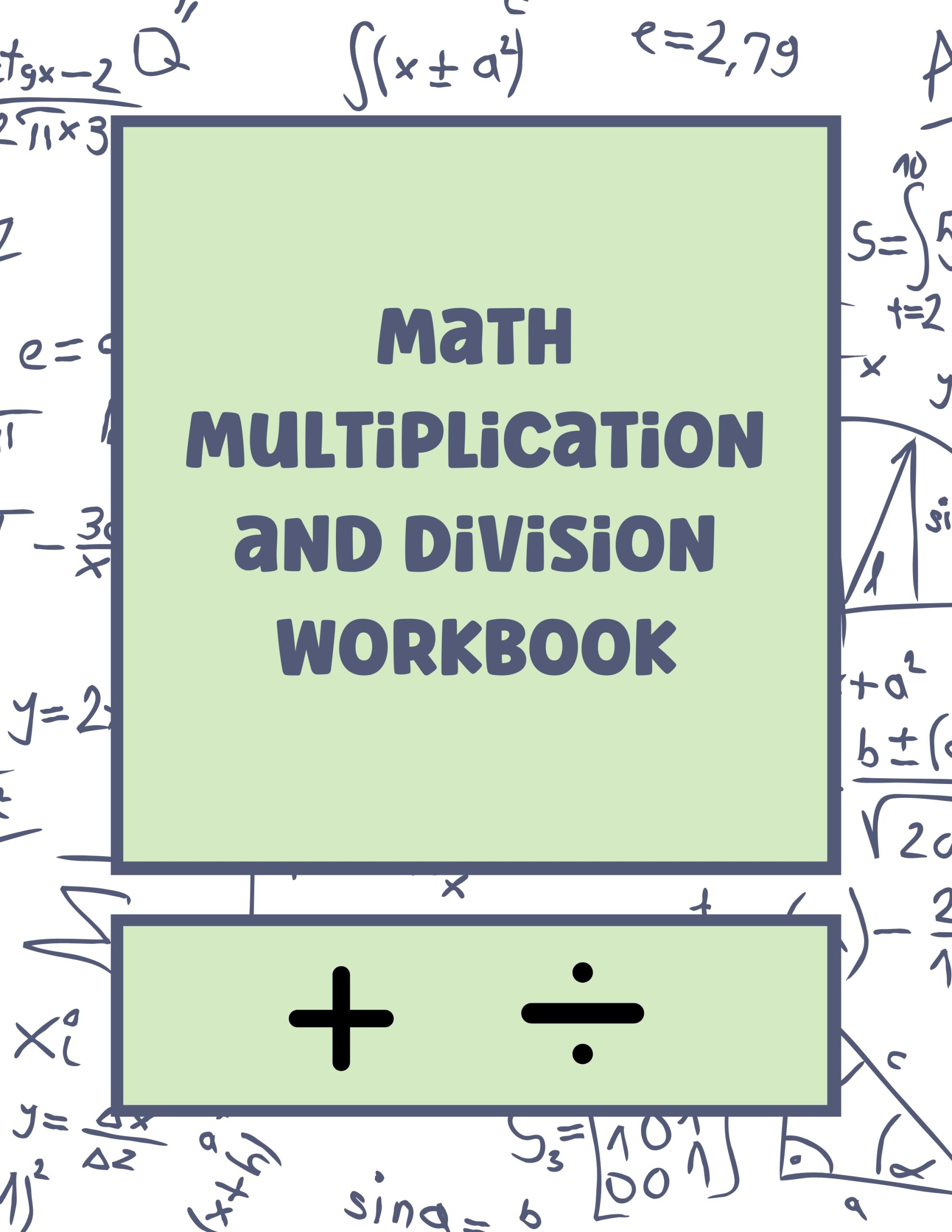 Math Multiplication and Division Workbook