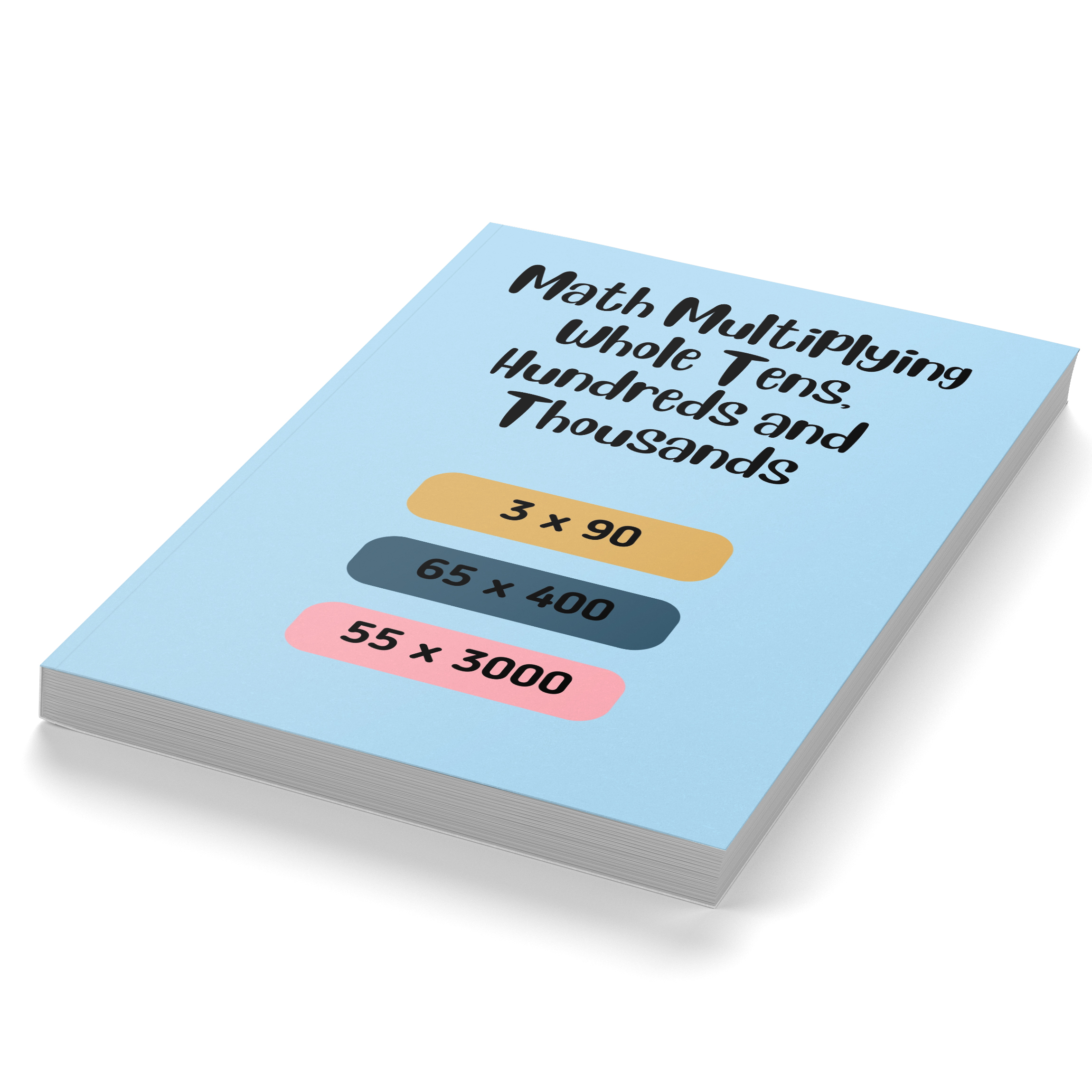 Math Multiplying Whole Tens, Hundreds and Thousands G5
