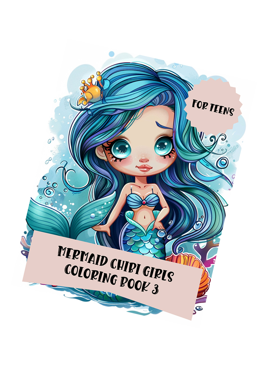 Mermaid Chibi Girls Coloring Book 3 – for Teens