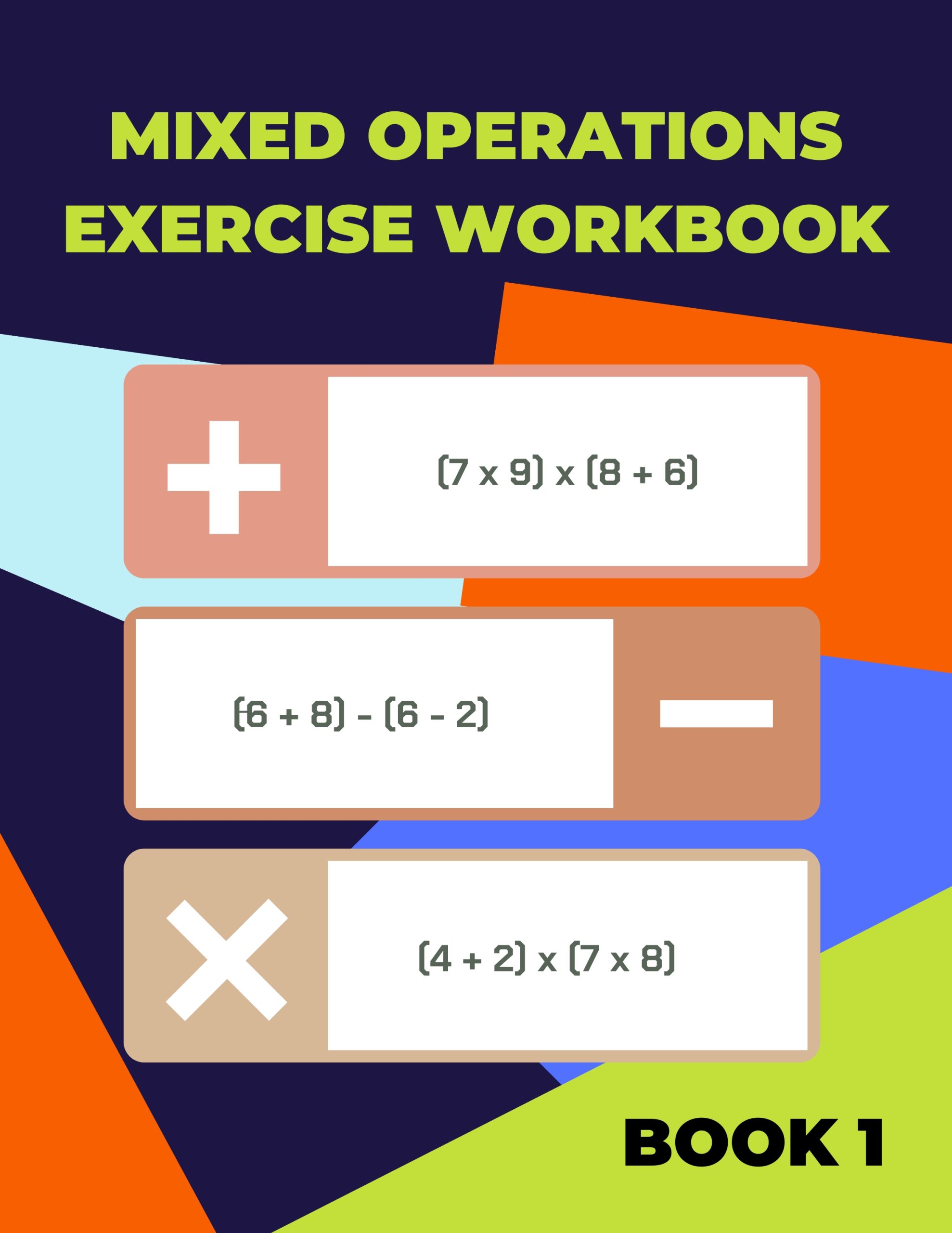 Mixed Operations Exercise Workbook 1