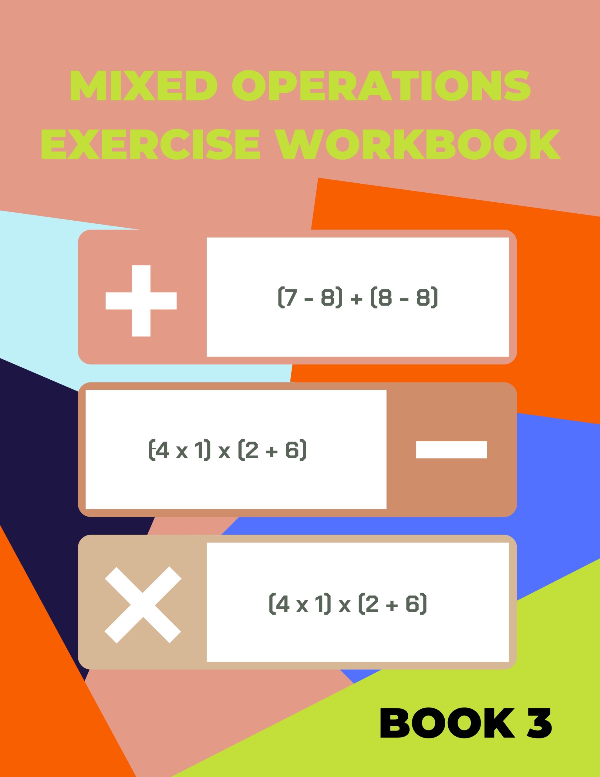 Mixed Operations Exercise Workbook 3