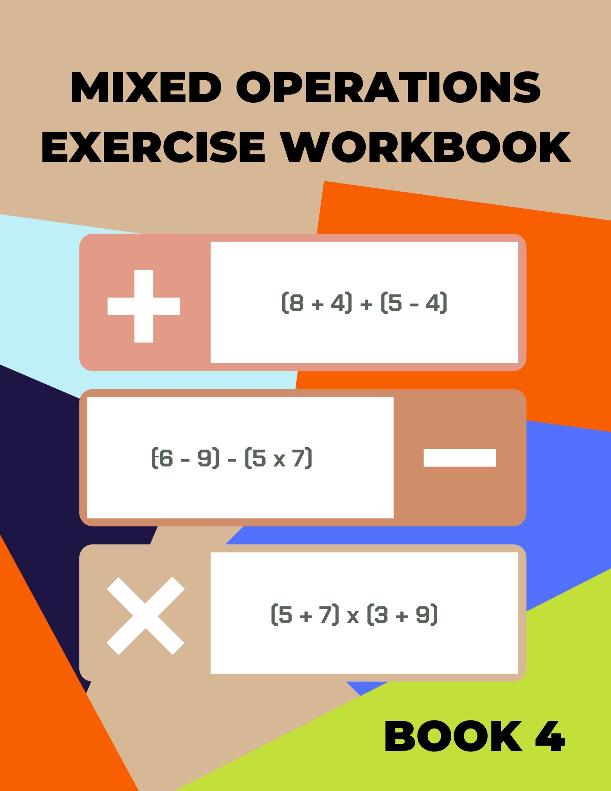 Mixed Operations Exercise Workbook 4
