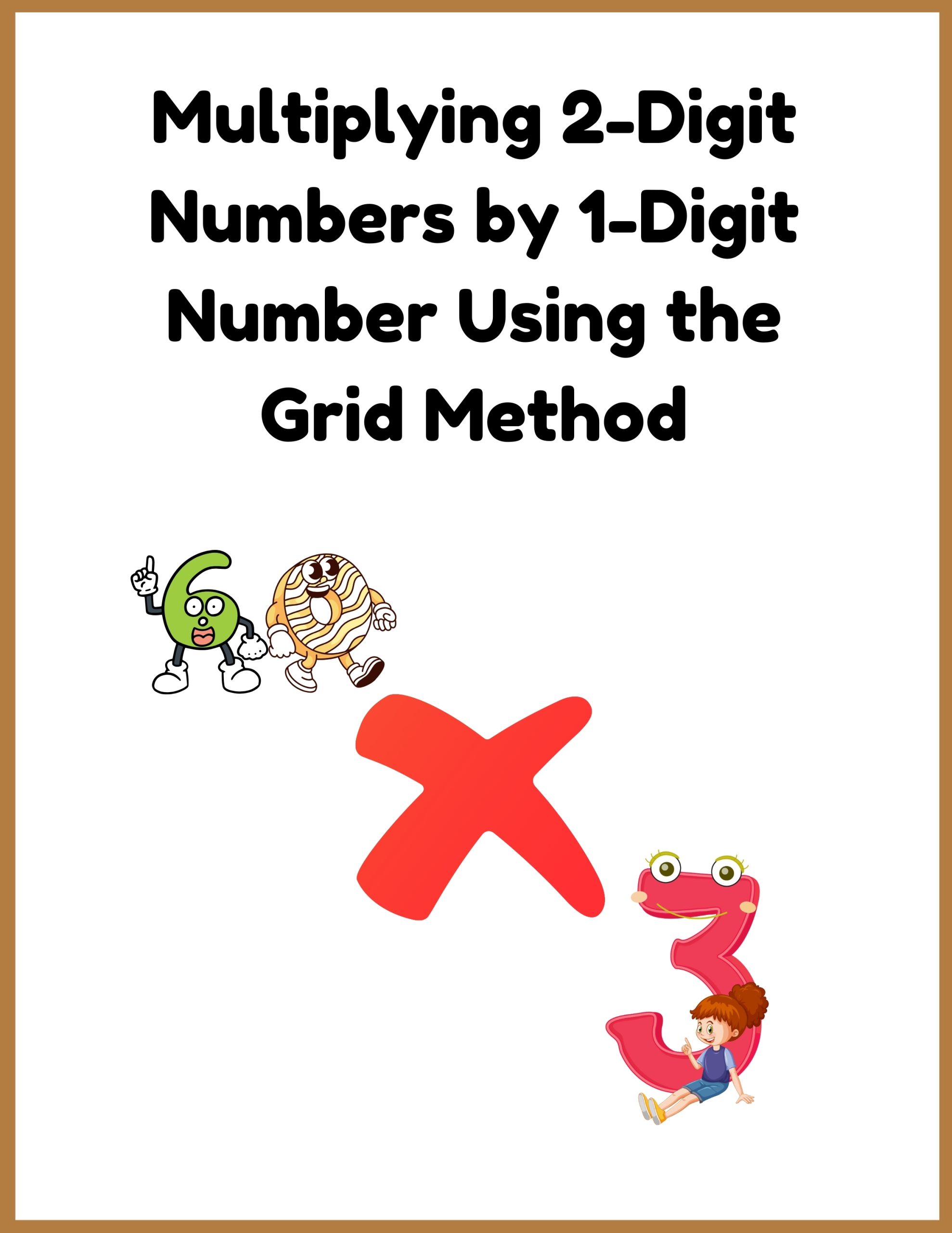 Multiplying 2-Digit Numbers by 1-Digit Number Using the Grid Method