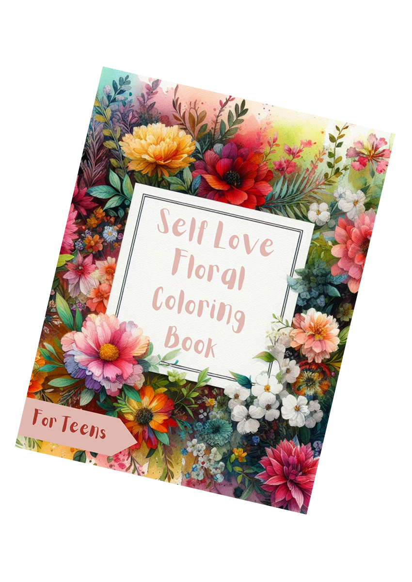 Self Love Floral Coloring Book – for Teens