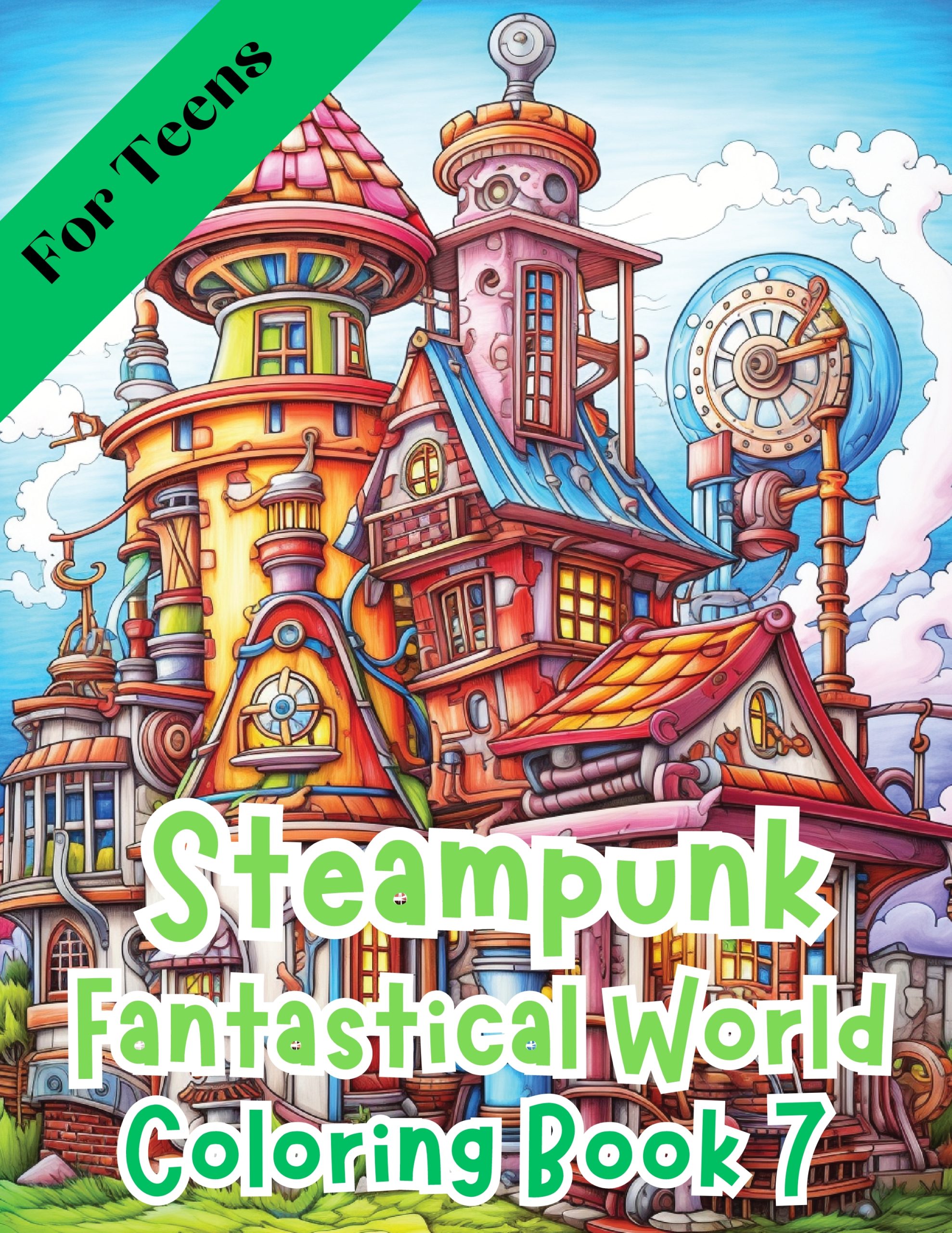Steampunk Fantastical World Coloring Book 7 – for Teens