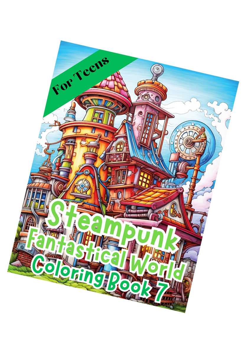 Steampunk Fantastical World Coloring Book 7 – for Teens