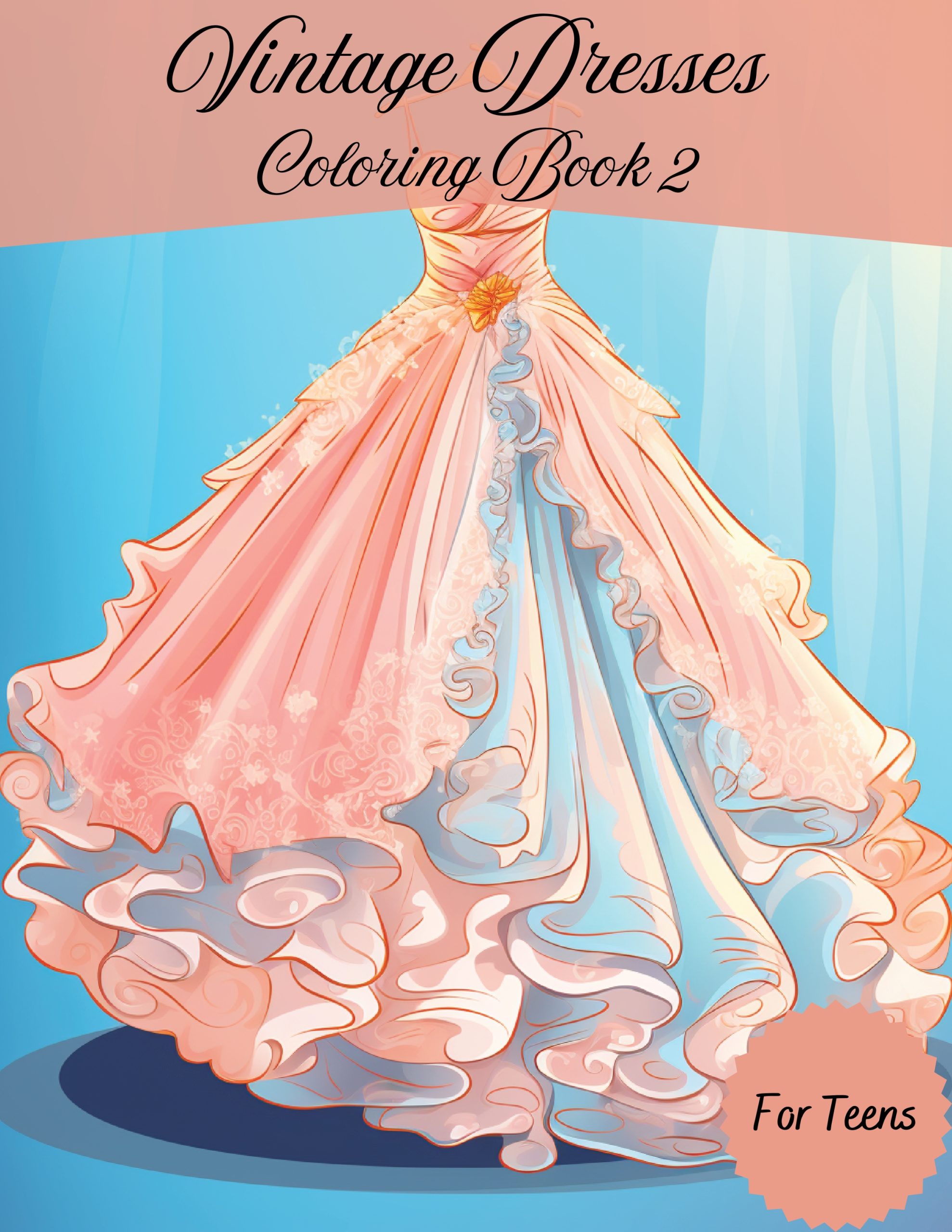Vintage Dresses Coloring Book 2 – for Teens