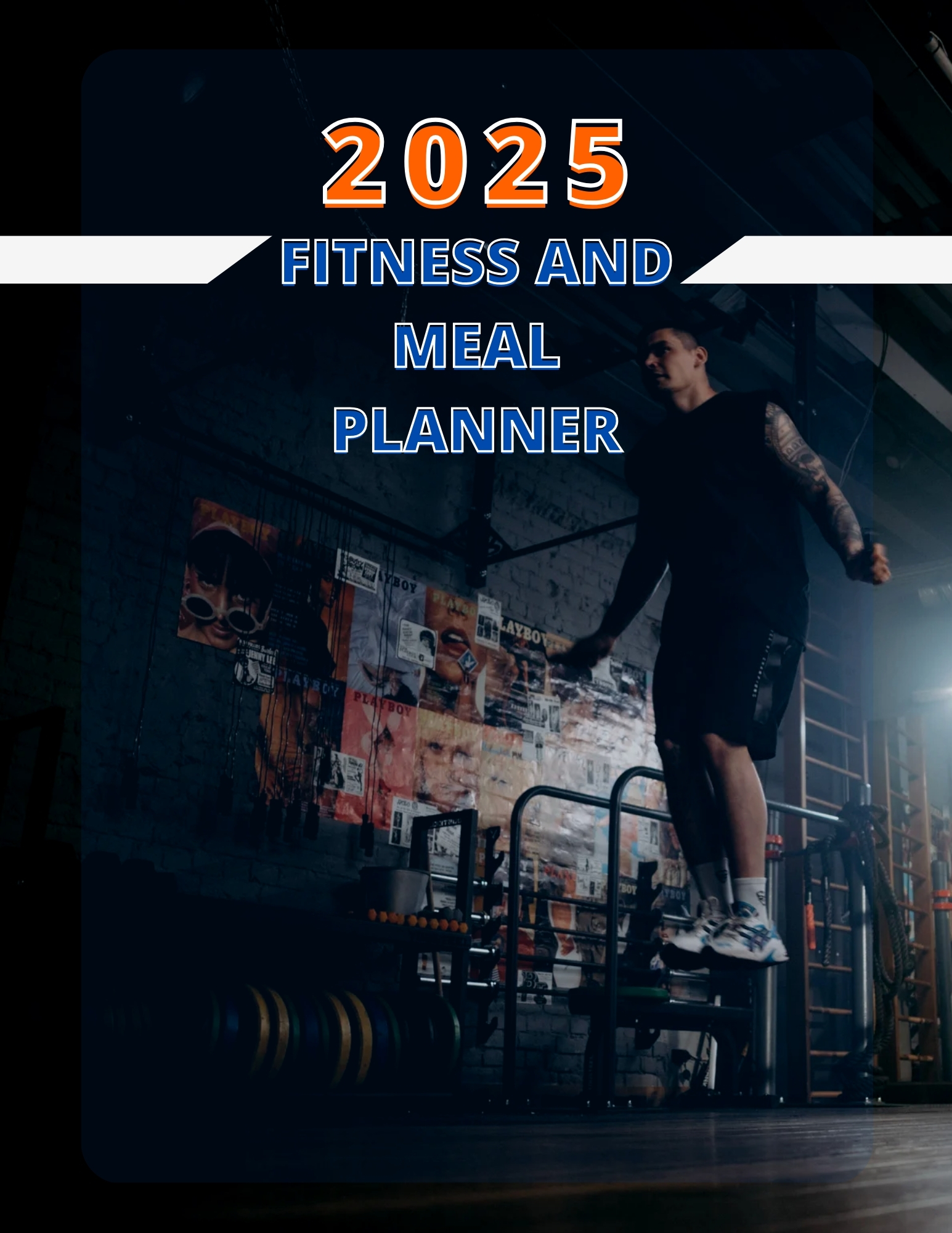 2025 Fitness and Meal Planner for Men