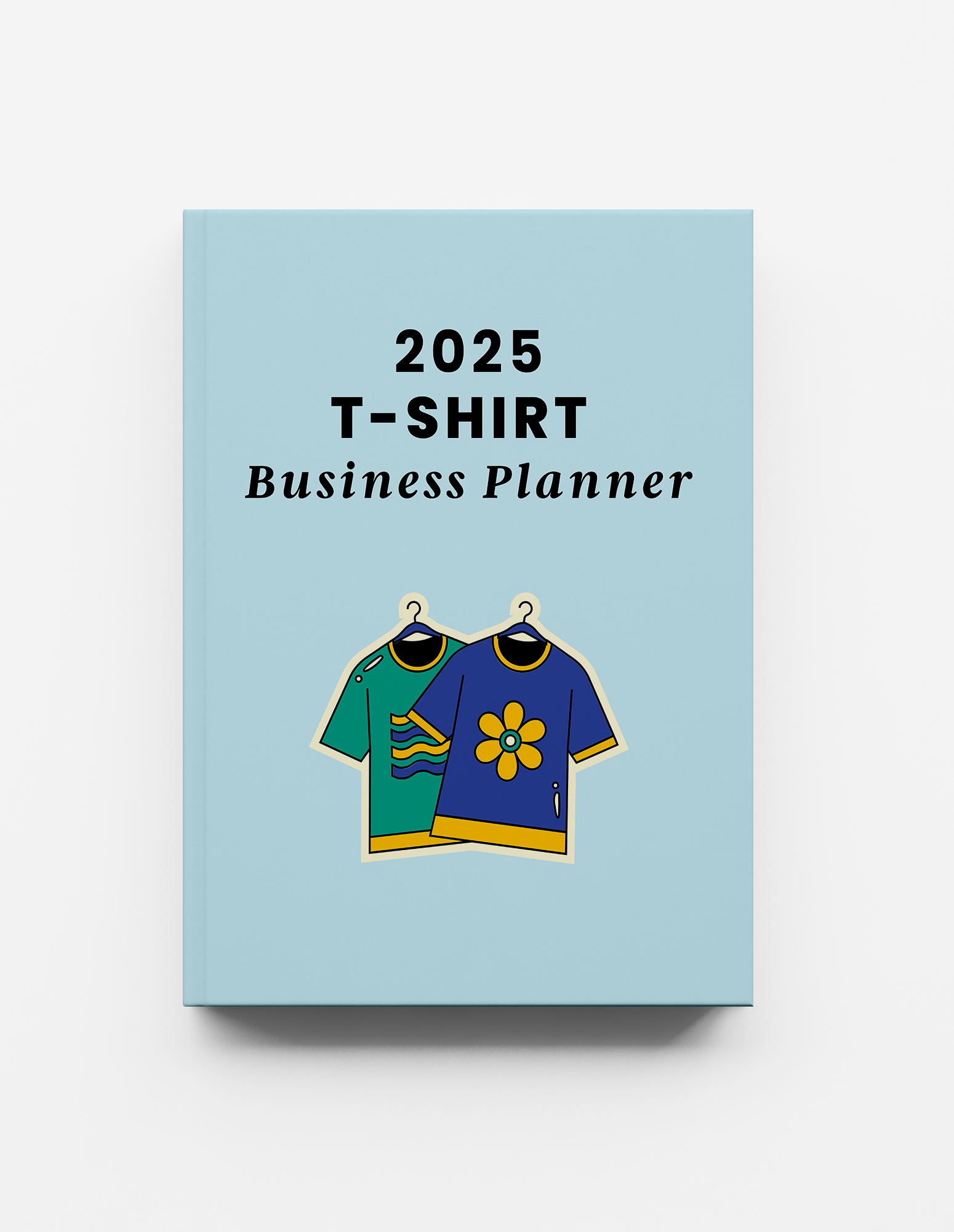 2025 TShirt Business Planner