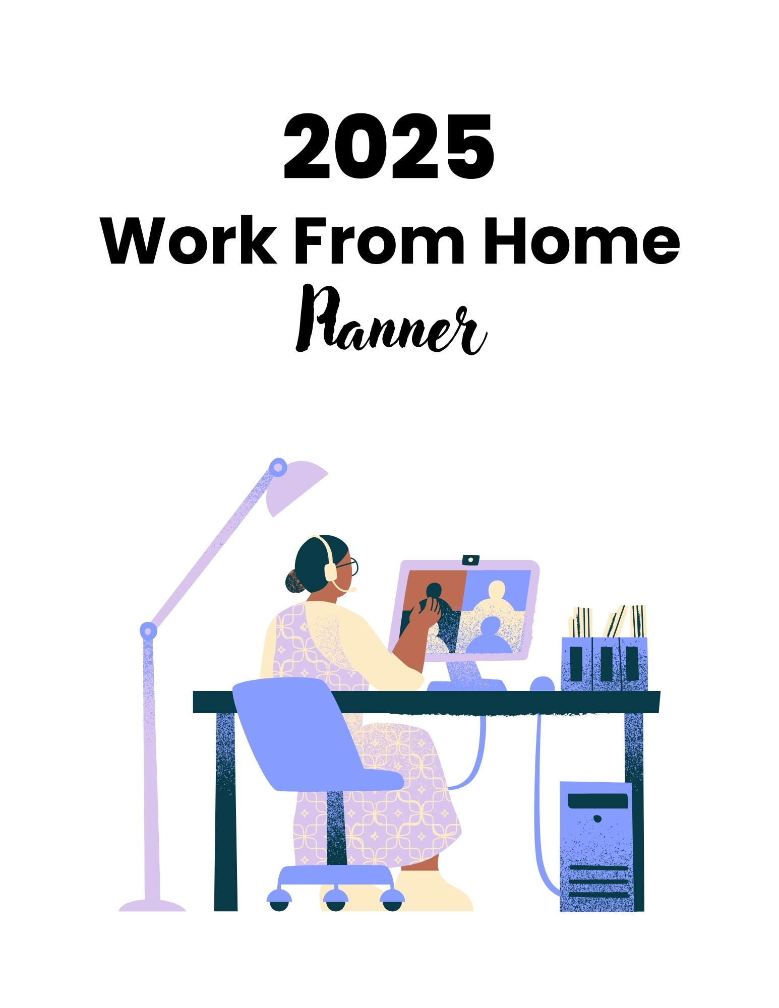 2025 Work From Home Planner