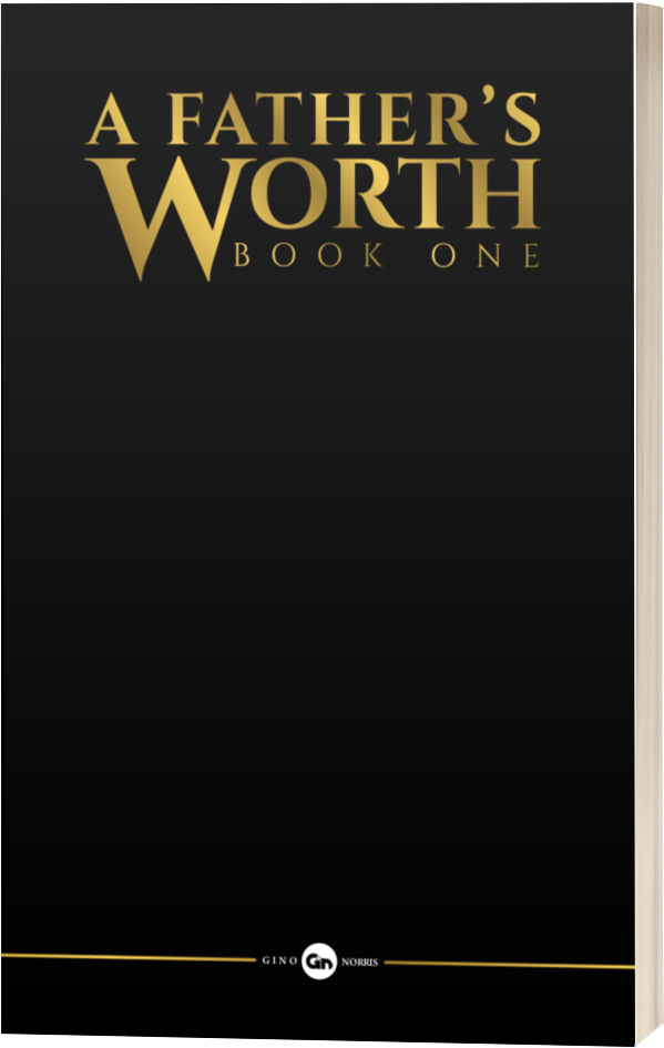 A Father’s Worth: Book One (A Father’s Worth Bookset)