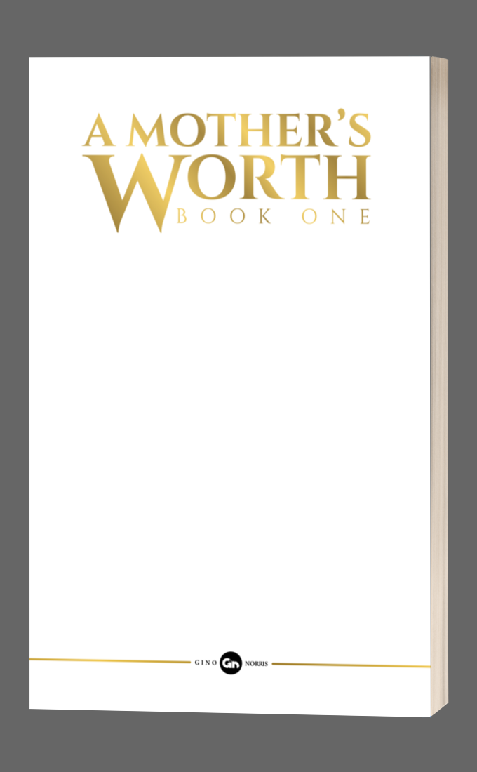 A Mother’s Worth: Book One (A Mother’s Worth Bookset)