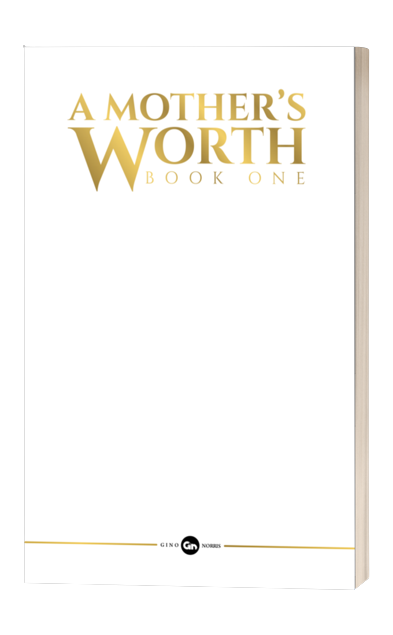 A Mother’s Worth: Book One (A Mother’s Worth Bookset)