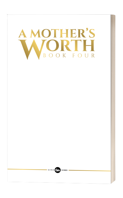 A Mother’s Worth: Book Four (A Mother’s Worth Bookset)