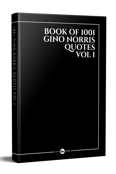 Book of 1001 Gino Norris Quotes Volume 1