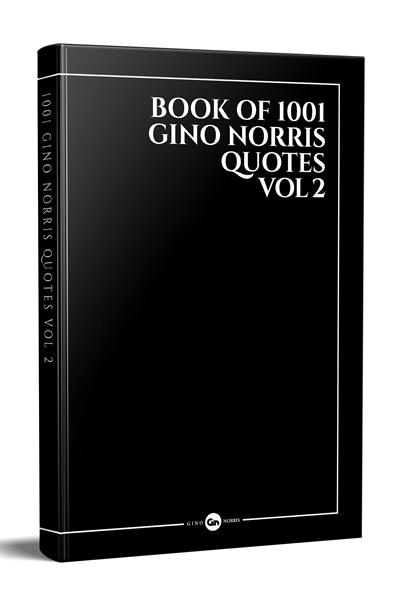 Book of 1001 Gino Norris Quotes Volume 2