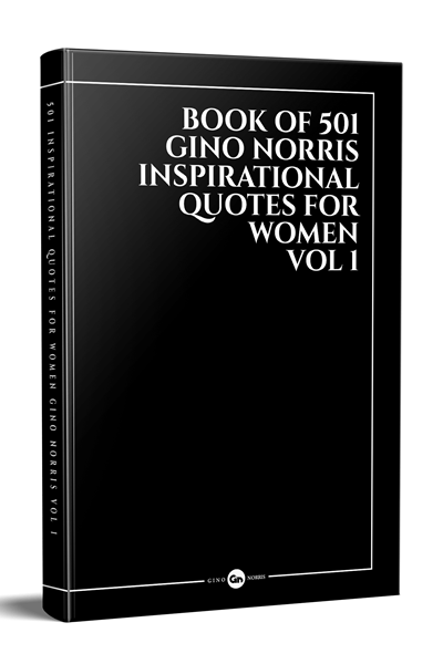 Book of 501 Gino Norris Inspirational Quotes for Women Volume 1