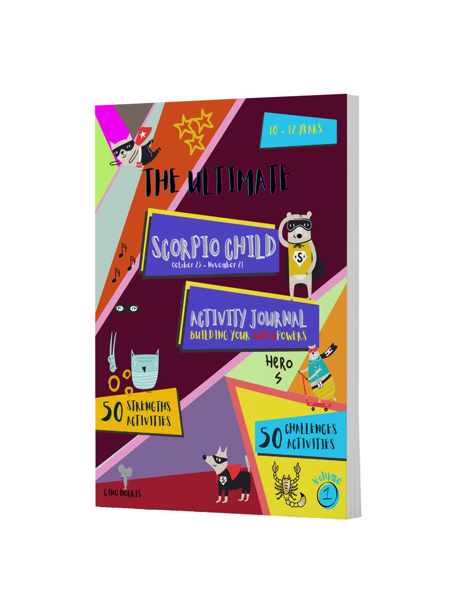 The Ultimate Scorpio Child Activity Journal Vol 1
